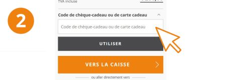 Section 2 d'une page de commande avec un champ pour saisir un code de carte cadeau ou un code promotionnel, avec une flèche orange pointant vers le champ de saisie, et des boutons intitulés "UTILISER" et "VERS LA CAISSE" en dessous.